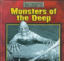 Cover of: Monsters of the deep by Perry, Janet