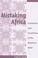 Cover of: Mistaking Africa