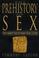 Cover of: The Prehistory of Sex