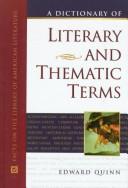 Cover of: A dictionary of literary and thematic terms by Quinn, Edward, Quinn, Edward