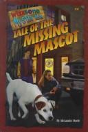 Cover of: Tale of the missing mascot