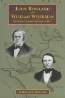 John Rowland and William Workman by Donald E. Rowland