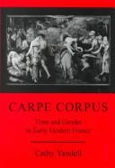 Cover of: Carpe corpus by Cathy M. Yandell