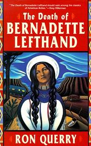 Cover of: The death of Bernadette Lefthand by Ronald B. Querry