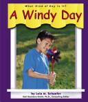 Cover of: A windy day by Lola M. Schaefer, Lola M. Schaefer