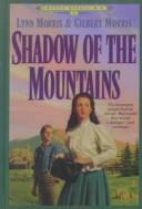 Cover of: Shadow of the mountains by Lynn Morris