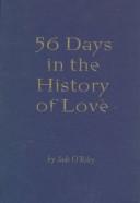 Cover of: 56 days in the history of love