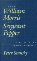 Cover of: From William Morris to Sergeant Pepper: studies in the radical domestic