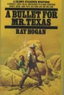 Cover of: A bullet for Mr. Texas: a Shawn Starbuck western