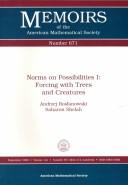 Cover of: Norms on possibilities I: forcing with trees and creatures