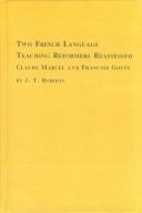 Cover of: Two French language teaching reformers reassessed: Claude Marcel and François Gouin