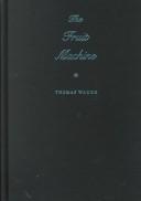 Cover of: The fruit machine by Thomas Waugh, Thomas Waugh