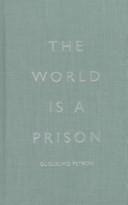 Cover of: The world is a prison by Guglielmo Petroni