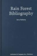 Cover of: Rain forest bibliography by Jerry Roberts