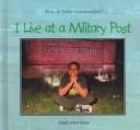 Cover of: I live at a military post