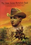 Cover of: The Jesse James Northfield raid: confessions of the ninth man