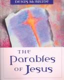 Cover of: The parables of Jesus