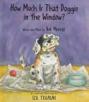 Cover of: How much is that doggie in the window? by Iza Trapani, Iza Trapani