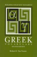 Cover of: Building your New Testament Greek vocabulary by Robert E. Van Voorst