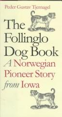 Cover of: The Follinglo dog book: a Norwegian pioneer story from Iowa