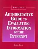 Cover of: Neal-Schuman authoritative guide to evaluating information on the Internet