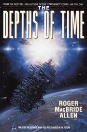 Cover of: The depths of time by Roger MacBride Allen