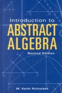 Cover of: Introduction to abstract algebra by W. Keith Nicholson