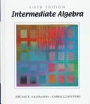 Cover of: Intermediate algebra by Jerome E. Kaufmann, Karen L. Schwitters, Jerome E. Kaufmann
