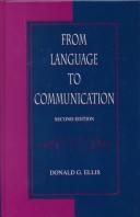Cover of: From language to communication by Donald G. Ellis