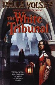 Cover of: The white tribunal by Paula Volsky