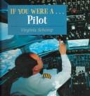 Cover of: If you were a-- pilot