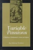Cover of: Variable passions: a reading of Shakespeare's Venus and Adonis