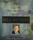 Cover of: Quiet moments with Bill Bright