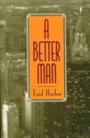 Cover of: A better man by Enid Harlow