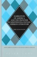 Narratives of America and the frontier in nineteenth-century German literature by Jerry Schuchalter