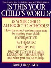 Cover of: Is This Your Child's World? How You Can Fix the Schools and Homes That Are Making Your Children Sick