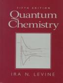 Quantum chemistry by Ira N. Levine