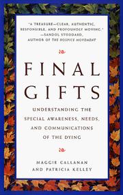 Cover of: Final Gifts: Understanding the Special Awareness, Needs, and Communications of the Dying
