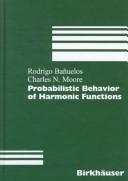 Cover of: Probabilistic behavior of harmonic functions