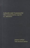 Cover of: Schools and community: the communitarian agenda in education