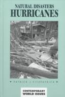 Cover of: Natural disasters, hurricanes by Patrick J. Fitzpatrick