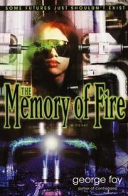 Cover of: The memory of fire by George Foy