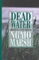 Cover of: Dead water by Ngaio Marsh, Ngaio Marsh