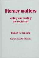 Cover of: Literacy matters: writing and reading the social self