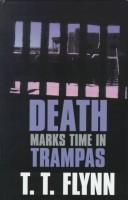 Cover of: Death marks time in Trampas by T. T. Flynn