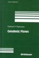 Cover of: Geodesic flows | Gabriel P. Paternain
