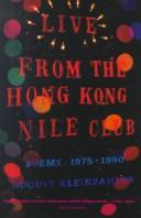 Cover of: Live from the Hong Kong Nile Club: poems, 1975-1990