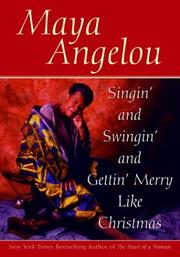 Cover of: Singin' and swingin' and gettin' merry like Christmas by Maya Angelou