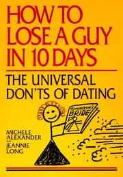 Cover of: How to lose a guy in 10 days: the universal don'ts of dating