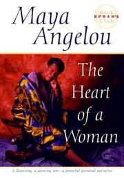 The heart of a woman by Maya Angelou